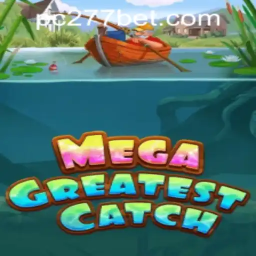 MegaGreatestCatch: Dive into the Exciting World of Adventure